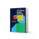 A Practical English Grammar Book by A. J. Thomson & A. V. Martinet Oxford