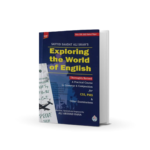 Exploring The World of English by Sayyid Saadat Ali Shah Ilmi